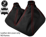 RED STITCH TOP GRAIN LEATHER GEAR GAITER FOR VAUXHALL OPEL FRONTERA MK1 91-97