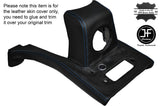 BLUE STITCH CENTRE DASH TRIM LEATHER SKIN COVER FITS TRIUMPH TR4A TR4 A 65�67