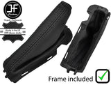 BLACK STITCH LEATHER HANDBRAKE GAITER & PLASTIC FRAME FOR FORD FOCUS FL 08-11