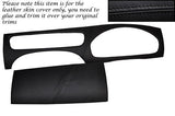 BLACK  STITCH FITS JAGUAR X TYPE 01-09 DASH DASHBOARD SURROUND LEATHER COVERS