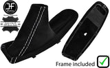 WHITE STITCH SUEDE HANDBRAKE GAITER WITH PLASTIC FRAME FOR BMW E90 E91 E92 E93