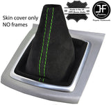 GREEN STITCHING REAL SUEDE MANUAL GEAR GAITER FOR FORD FOCUS MK2 2008-2011