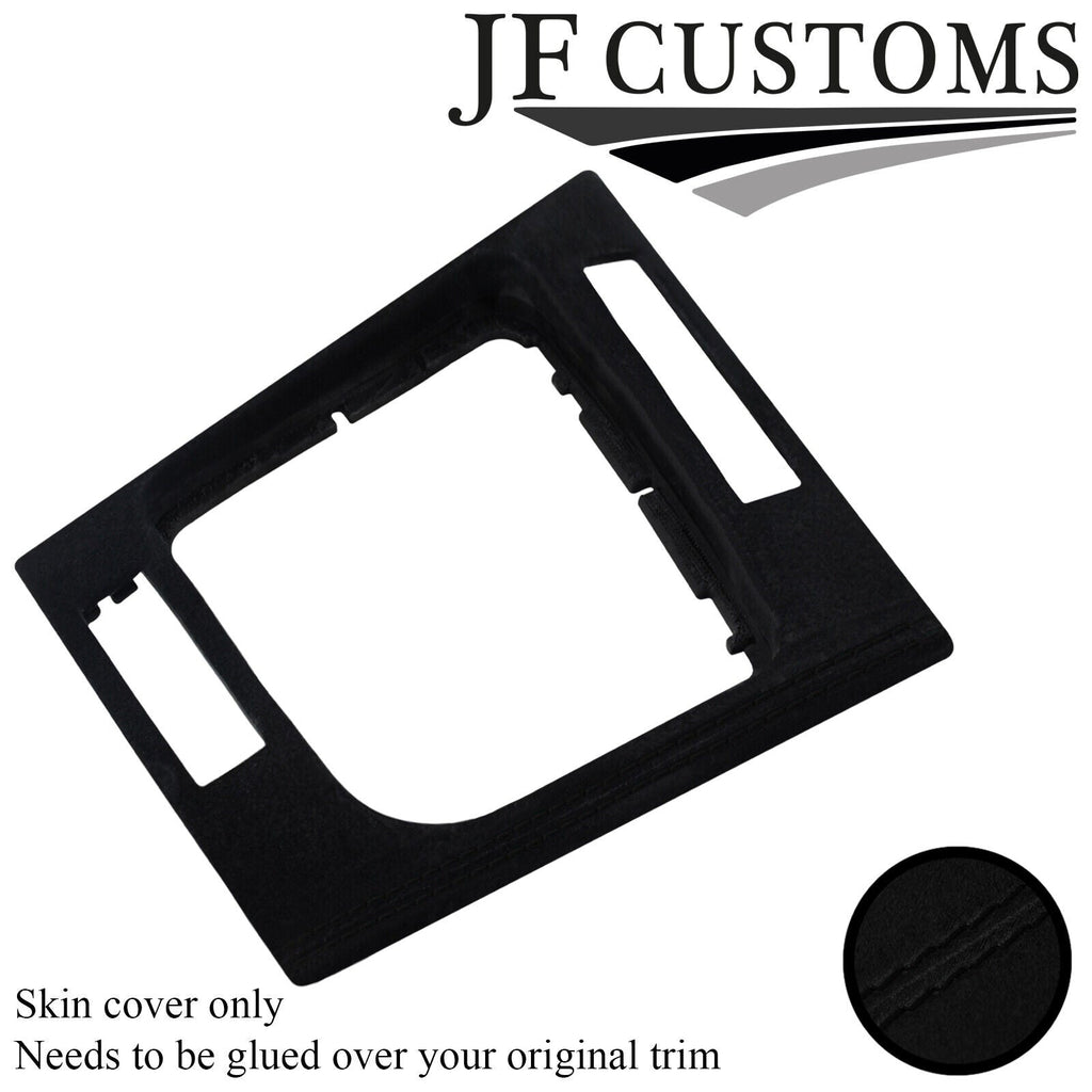 BLACK STITCH SUEDE GEAR SURROUND COVER FOR BMW E46 CONVERTIBLE SEDAN JF2