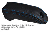 BLUE STITCH HANDBRAKE HANDLE SKIN COVER FITS BMW 1 SERIES F20 F21 2010-2015