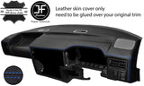 BLUE STITCH DASH DASHBOARD REAL LEATHER COVER FITS VW T4 TRANSPORTER STYLE 2