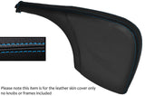 BLUE STITCH LEATHER SKIN HANDBRAKE GAITER FITS MERCEDES SPRINTER 06-13