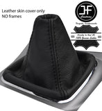 BLACK & BLACK TOP GRAIN REAL LEATHER GEAR GAITER FITS FORD GALAXY MK3 2006-2014