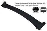 RED STICH TOP FRONT ROOF PANEL LEATHER COVER FITS HONDA ACURA NSX TARGA 90-05