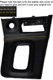 YELLOW STITCH AUTO AUTOMATIC GEAR SURROUND SKIN COVER FITS NISSAN SKYLINE R33