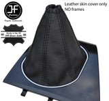 BLACK STITCHING TOP GRAIN MANUAL GEAR GAITER FITS FORD MONDEO MK3 2001-2003