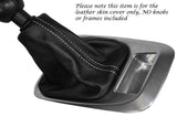 WHITE STITCHING LEATHER MANUAL GEAR GAITER FITS PEUGEOT 3008 5008 09-14