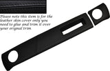 BLACK STITCHING TWO PIECE DASH KIT LEATHER SKIN COVERS FITS FORD ESCORT MK2