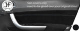 BLACK STITCH 2X FRONT DOOR CARD TRIM SUEDE COVER FOR PEUGEOT 308 07-12 5 DOOR