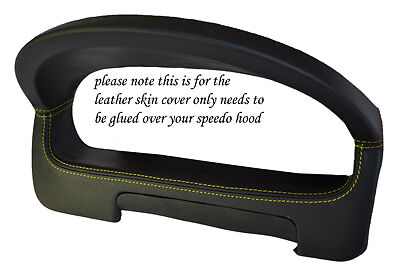 YELLOW STITCH FITS ROVER 25 MG ZR 2004-2006 GAUGE HOOD SPEEDO LEATHER COVER ONLY