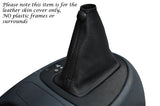 BLACK STITCH FITS RENAULT KANGOO 00-09 LEATHER AUTO AUTOMATIC GEAR GAITER ONLY