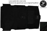 BLACK STITCH ROOF HEADLINING LINER LUXE SUEDE COVER FITS RANGE VOGUE L322 02-10