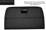 BLACK STITCH PARCEL SHELF REAR GLOVE BOX LEATHER COVER FITS NISSAN 350Z 02-09