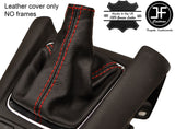 RED STITCH LEATHER GEAR GAITER FITS VAUXHALL OPEL ZAFIRA C TOURER 2012-2017