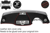 RED  STITCH DASH DASHBOARD TOP GRAIN LEATHER COVER FOR SMART FORTWO 451 11-14