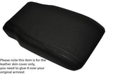 BLACK STITCH ARMREST LID LEATHER SKIN COVER FITS MERCEDES S CLASS W140 91-98