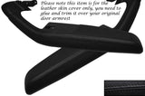 BLACK STITCH 2X FRONT DOOR HANDLE ARMREST SKIN COVERS FITS AUDI A6 C6 2005-2011