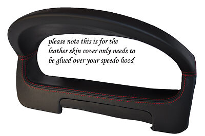 RED STITCHING FITS ROVER 25 MG ZR 2004-2006 GAUGE HOOD SPEEDO LEATHER COVER ONLY