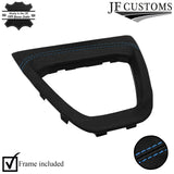 L BLUE STITCH LEATHER GEAR SURROUND COVER + FRAME FITS VAUXHALL VIVARO 19-22