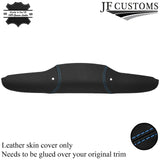 FITS FIAT 500 ABARTH 07-16 L BLUE STITCH LEATHER REAR TAILGATE TRIM COVER