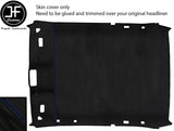 BLUE STITCH LINER ROOF HEADLINING LUXE SUEDE COVER FOR BMW 3 E36 92-98 COUPE