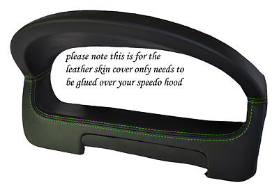 GREEN STITCHING FITS  ROVER 25 MG ZR 2004-2006 GAUGE HOOD SPEEDO COVER ONLY