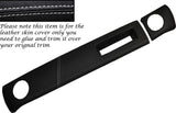 WHITE STITCHING TWO PIECE DASH KIT LEATHER SKIN COVERS FITS FORD ESCORT MK2