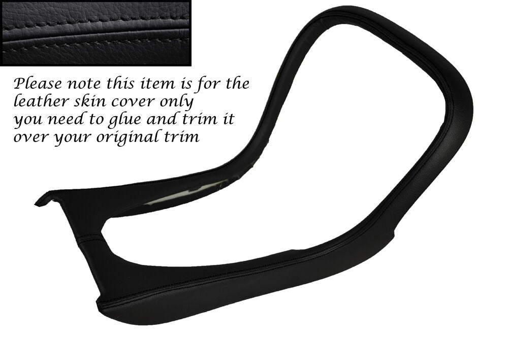 BLACK STITCH CENTRE CONSOLE SURROUND LEATHER COVER FITS JAGUAR S TYPE 02-07