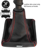 RED STITCH TOP GRAIN LEATHER GEAR GAITER FITS VAUXHALL OPEL VECTRA C 02-08