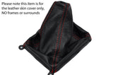 RED STITCHING LEATHER SKIN GEAR GAITER FITS HYUNDAI ATOS CUSTOM NEW MADE IN UK