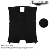 DSG2 BLACK STITCH LUXE SUEDE HEADLINER COVER FOR BMW F30 11-19 SALOON 5DR