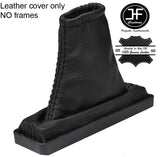 BLACK REAL LEATHER TOP GRAIN HANDBRAKE GAITER FITS RANGE ROVER P38 95-02