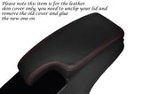RED STITCHING FITS RENAULT MEGANE 2009-2013 LEATHER ARMREST SKIN COVER  ONLY
