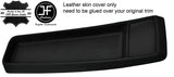 BLACK STITCHING CENTRE CONSOLE REAL LEATHER COVER FITS MERCEDES W108 W109 66-72