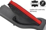 BLACK RED STRIPE TOP GRAIN LEATHER HANDBRAKE GAITER FOR FORD FOCUS MK2 08-11