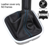 BLUE STITCH TOP GRAIN LEATHER MANUAL GEAR GAITER FITS VW POLO 6R 2009-2016