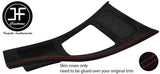 RED STITCH CENTRE CONSOLE TRIM SUEDE COVER FOR BMW E90 E91 E92 E93 STYLE 2