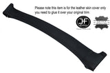 BLACK STICH TOP FRONT ROOF PANEL LEATHER COVER FITS HONDA ACURA NSX TARGA 90-05
