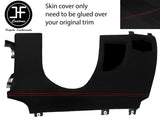 RED  STITCH DRIVER SIDE LOWER DASH LUXE SUEDE COVER FOR BMW E81 E82 E87 05-07