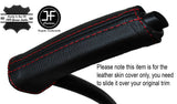 RED STITCH HANDBRAKE HANDLE LEATHER COVER FITS FORD GRAND C MAX C-MAX 11-15