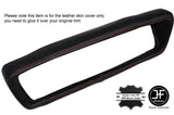 ORANGE STITCH DASH DASHBOARD POD LEATHER COVER FITS FORD CAPRI MK1 1600