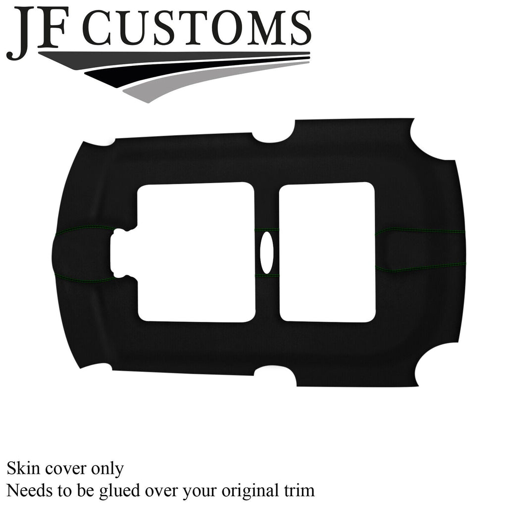 D GREEN STITCH SUEDE SUN ROOF HEADLINER COVER FOR BMW MINI R50 R53 01-06