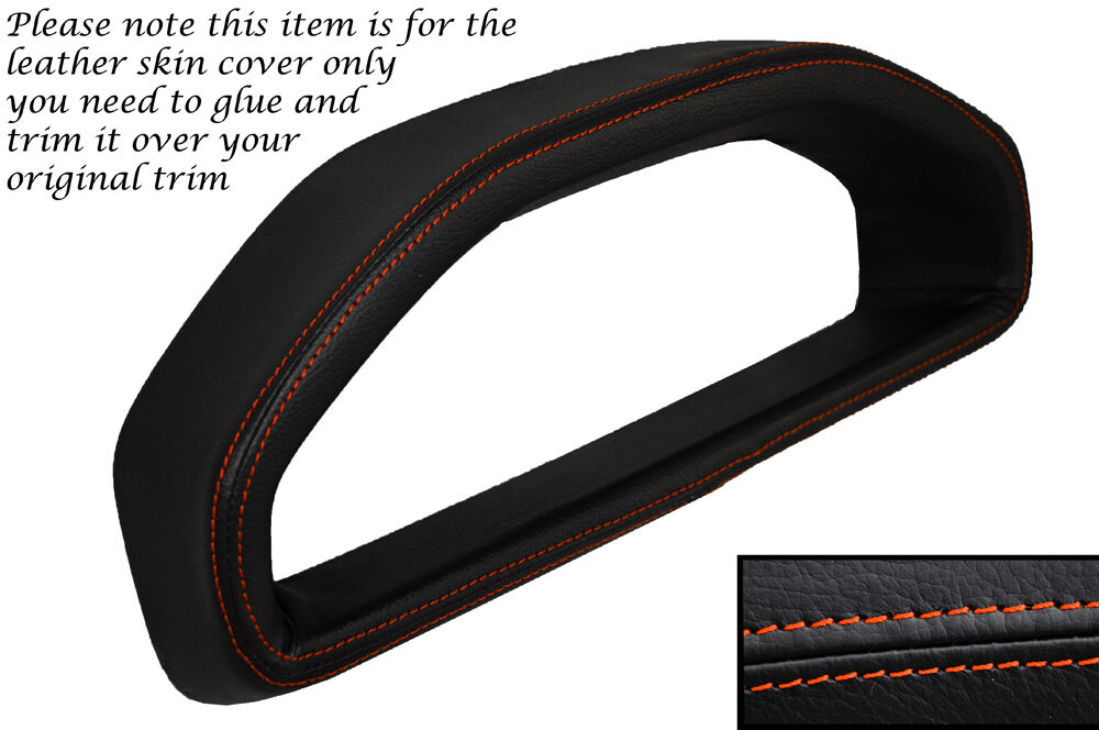 ORANGE STITCH GAUGE HOOD SPEEDO LEATHER COVER FITS FORD FIESTA MK3 XR2 1989-1996