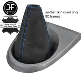 BLUE STITCH TOP GRAIN LEATHER GEAR GAITER FOR HONDA CIVIC FK2 TYPE S 2006-2012