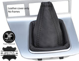 BLACK STITCHING TOP GRAIN MANUAL GEAR GAITER FITS FORD MONDEO MK3 2003-2006
