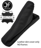BLACK STITCH TOP GRAIN LEATHER HANDBRAKE GAITER FOR VAUXHALL OPEL MERIVA 02-10